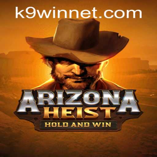 ArizonaHeist: An Exciting New Game Experience with K9WIN