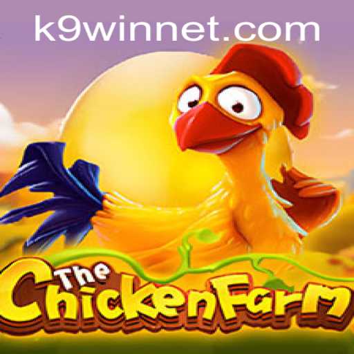 Discovering ChickenFarm: An Exciting Adventure in Gaming with K9WIN