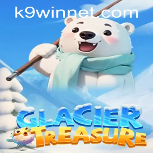 Discover the Exciting World of GlacierTreasure with K9WIN