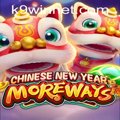 Discover CHINESENEWYEARMOREWAYS: A Festive Gaming Experience with K9WIN
