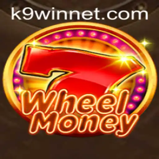 The Thrilling World of WheelMoney: A Comprehensive Guide Featuring the K9WIN Phenomenon
