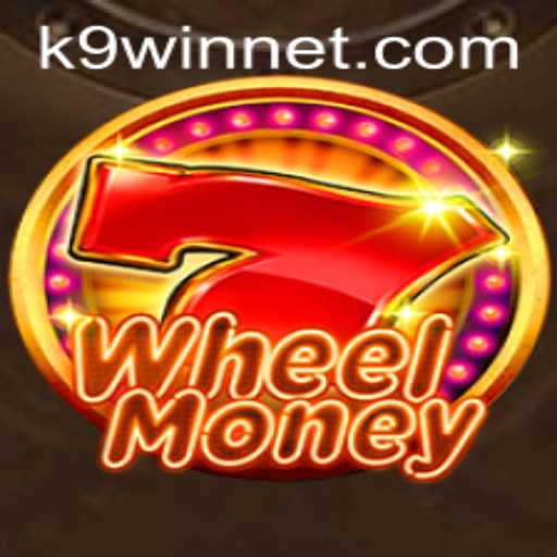 The Thrilling World of WheelMoney: A Comprehensive Guide Featuring the K9WIN Phenomenon